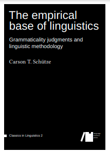 The empirical base of linguistics: Grammaticality judgments and linguistic methodology