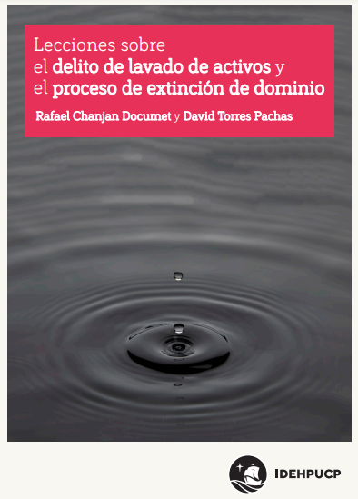 Lecciones sobre el delito de lavado de activos y el proceso de extinción de dominio