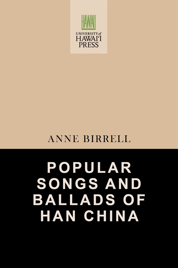 Popular Songs and Ballads of Han China