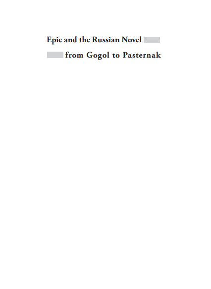 Epic and the Russian Novel from Gogol to Pasternak