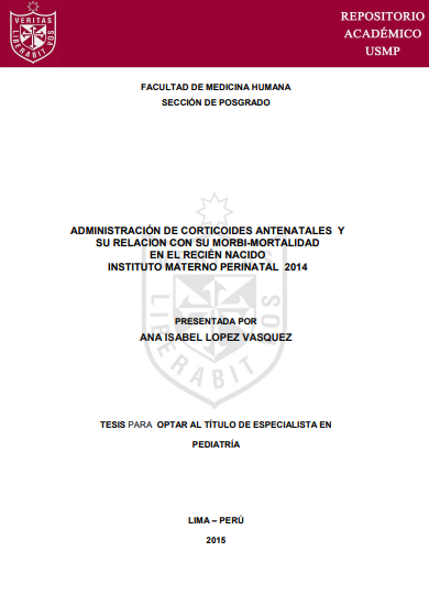 Administración de corticoides antenatales y su relación con su morbi-mortalidad en el recién nacido. Instituto Materno Perinatal, 2014