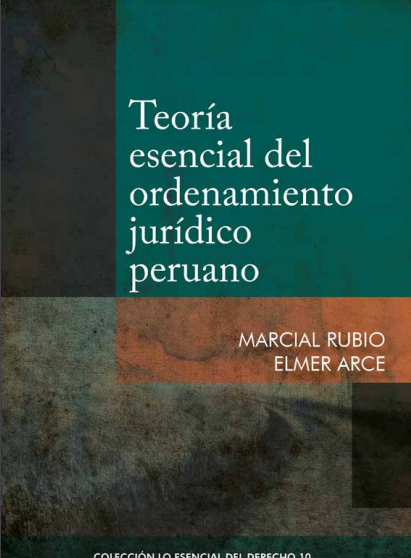 Teoría esencial del ordenamiento jurídico peruano