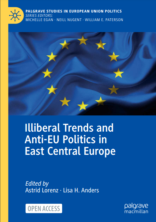Illiberal Trends and Anti-EU Politics in East Central Europe