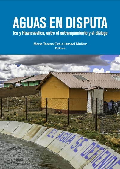 Aguas en disputa: Ica y Huancavelica, entre el entrampamiento y el diálogo