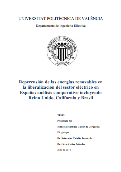 Repercusión de las energías renovables en la liberalización del sector eléctrico en España: análisis comparativo incluyendo Reino Unido, California y Brasil