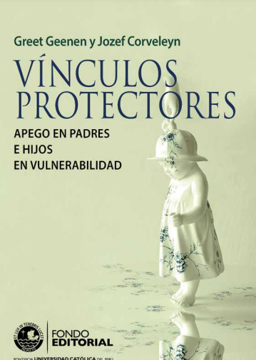 Vínculos protectores: apego en padres e hijos en vulnerabilidad