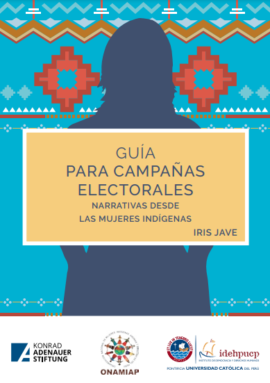 Guía para campañas electorales: narrativas desde las mujeres indígenas