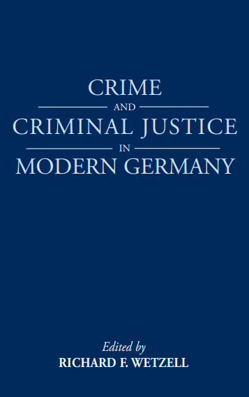 Crime and Criminal Justice in Modern Germany