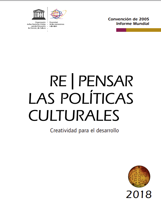 Re pensar las políticas culturales: creatividad para el desarrollo