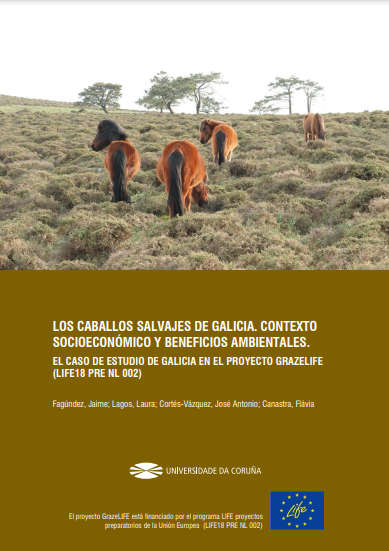 Los caballos salvajes de Galicia. Contexto socioeconómico y beneficios ambientales: el caso de estudio de Galicia en el proyecto GrazeLIFE (LIFE18 PRE NL 002)