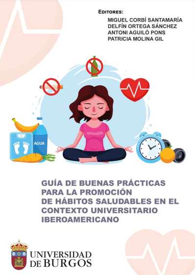 Guía de buenas prácticaGuía de buenas prácticas para la promoción de hábitos saludables en el contexto universitario iberoamericanos para la promoción de hábitos saludables en el contexto universitario iberoamericano