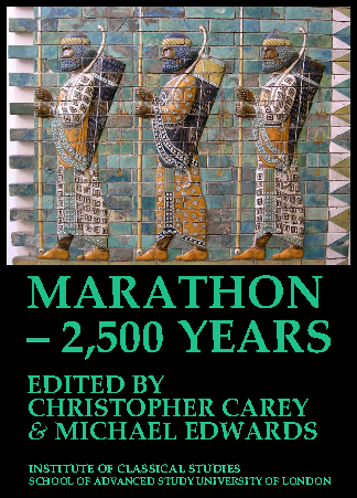 Marathon – 2,500 Years. Proceedings of The Marathon Conference 2010 (BICS Supplement 124)