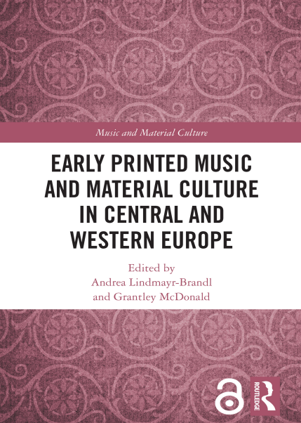 Early Printed Music and Material Culture in Central and Western Europe