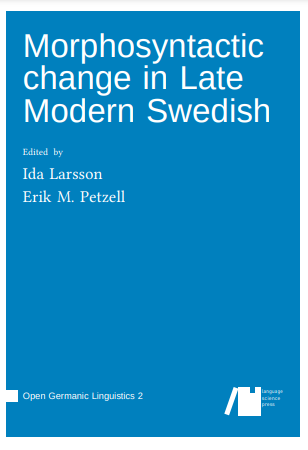 Morphosyntactic change in Late Modern Swedish