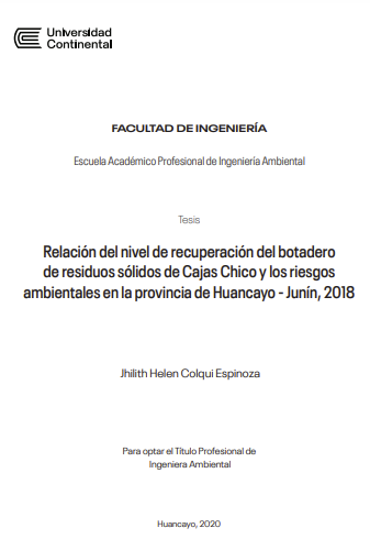 Relación del nivel de recuperación del botadero de residuos sólidos de Cajas Chico y los riesgos ambientales en la provincia de Huancayo – Junín, 2018