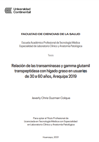 Relación de las transaminasas y gamma glutamil transpeptidasa con hígado graso en usuarios de 30 a 60 años, Arequipa 2019