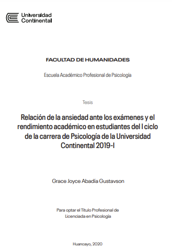 Relación de la ansiedad ante los exámenes y el rendimiento académico en estudiantes del I ciclo de la carrera de Psicología de la Universidad Continental 2019-I