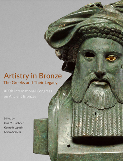 Artistry in Bronze: The Greeks and Their Legacy, XIXth International Congress on Ancient Bronzes