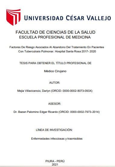 Factores de riesgo asociados al abandono del tratamiento en pacientes con tuberculosis pulmonar. Hospital Santa Rosa 2017- 2020