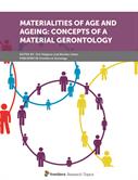 Materialities of Age and Ageing: Concepts of a Material Gerontology