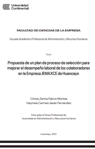Propuesta de un plan de proceso de selección para mejorar el desempeño laboral de los colaboradores en la Empresa JEMAXCE de Huancayo