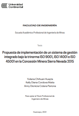 Propuesta de implementación de un sistema de gestión integrado bajo la trinorma ISO 9001, ISO 14001 e ISO 45001 en la Concesión Minera Sierra Nevada 2015