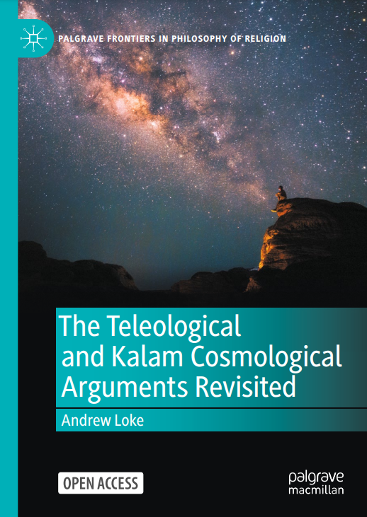 The Teleological and Kalam Cosmological Arguments Revisited