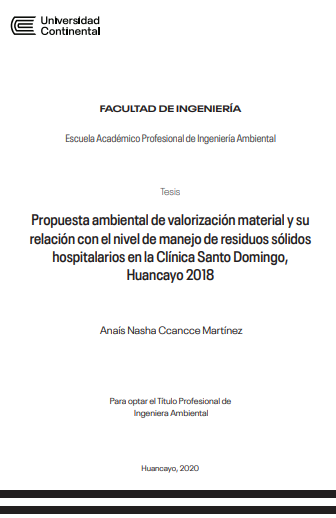 Propuesta ambiental de valorización material y su relación con el nivel de manejo de residuos sólidos hospitalarios en la Clínica Santo Domingo, Huancayo 2018