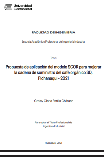 Propuesta de aplicación del modelo SCOR para mejorar la cadena de suministro del café orgánico SD, Pichanaqui - 2021