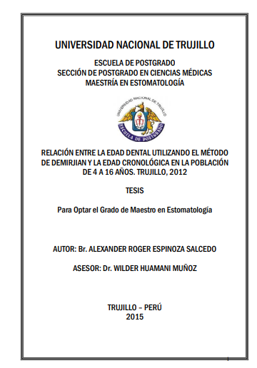 Relación entre la edad dental utilizando el método de demirjian y la edad cronológica en la población de 4 a 16 años. Trujillo, 2012