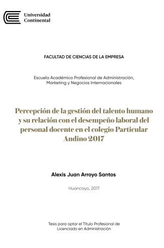 Percepción de la gestión del talento humano y su relación con el desempeño laboral del personal docente en el colegio Particular Andino 2017