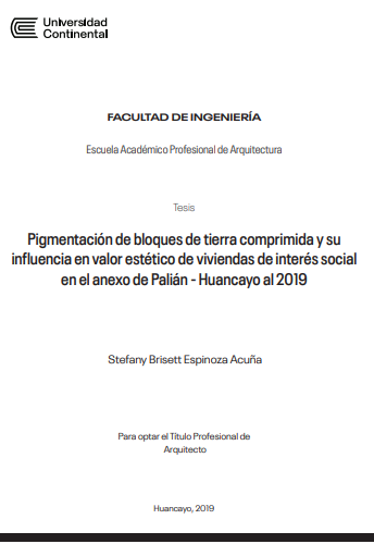 Pigmentación de bloques de tierra comprimida y su influencia en valor estético de viviendas de interés social en el anexo de Palián - Huancayo al 2019