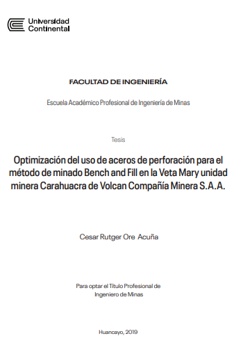 Optimización del uso de aceros de perforación para el método de minado Bench and Fill en la Veta Mary unidad minera Carahuacra de Volcan Compañía Minera S.A.A.