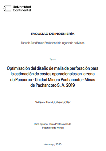 Optimización del diseño de malla de perforación para la estimación de costos operacionales en la zona de Pucaurco -Unidad Minera Pachancoto - Minas de Pachancoto S.A. 2019