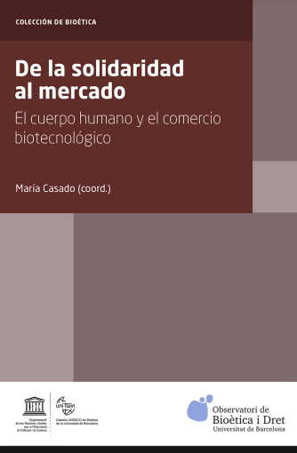 De la solidaridad al mercado. El cuerpo humano y el comercio biotecnológico