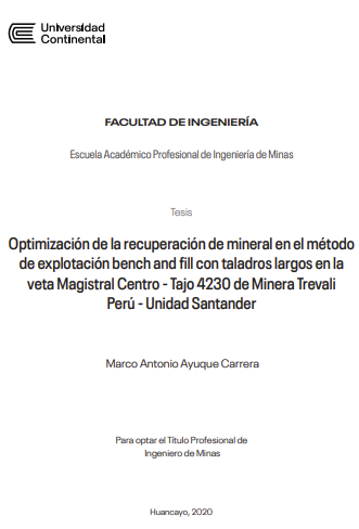 Optimización de la recuperación de mineral en el método de explotación bench and fill con taladros largos en la veta Magistral Centro - Tajo 4230 de Minera Trevali Perú - Unidad Santander