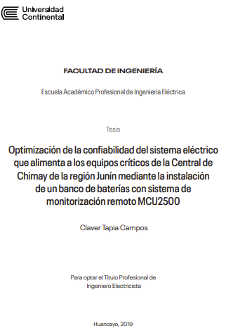 Optimización de la confiabilidad del sistema eléctrico que alimenta a los equipos críticos de la Central de Chimay de la región Junín mediante la instalación de un banco de baterías con sistema de monitorización remoto MCU2500