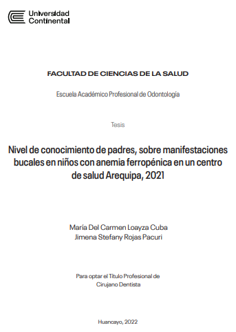 Nivel de conocimiento de padres, sobre manifestaciones bucales en niños con anemia ferropénica en un centro de salud Arequipa, 2021