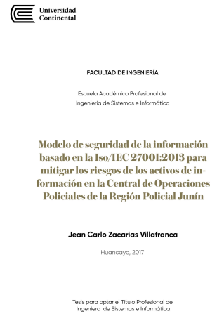 Modelo de seguridad de la información basado en la ISO/IEC 27001:2013 para mitigar los riesgos de los activos de información en la Central de Operaciones Policiales de la Región Policial Junín