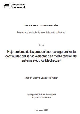 Mejoramiento de las protecciones para garantizar la continuidad del servicio eléctrico en media tensión del sistema eléctrico Machacuay