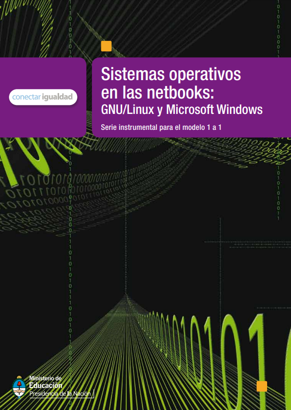 Sistemas operativos en las netbooks: GNU/Linux y Microsoft Windows. Serie instrumental para el modelo 1 a 1