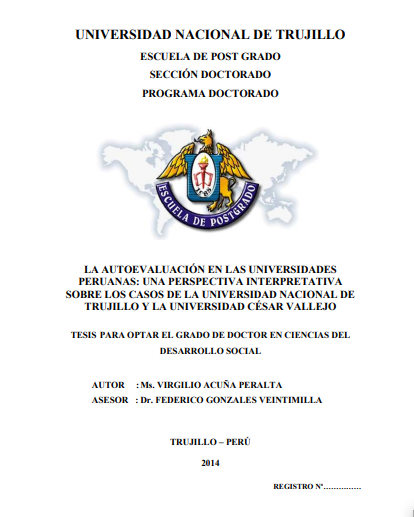 La autoevaluación en las universidades peruanas: una perspectiva interpretativa sobre los casos de la Universidad Nacional de Trujillo y la universidad césar vallejo
