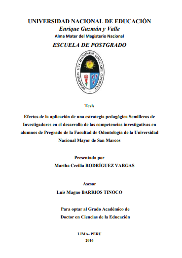 Efectos de la aplicación de una estrategia pedagógica Semilleros de Investigadores en el desarrollo de las competencias investigativas en alumnos de Pregrado de la Facultad de Odontología de la Universidad Nacional Mayor de San Marcos