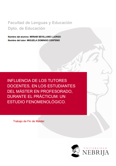 INFLUENCIA DE LOS TUTORES  DOCENTES, EN LOS ESTUDIANTES  DEL MÁSTER EN PROFESORADO,  DURANTE EL PRÁCTICUM: UN  ESTUDIO FENOMENOLÓGICO