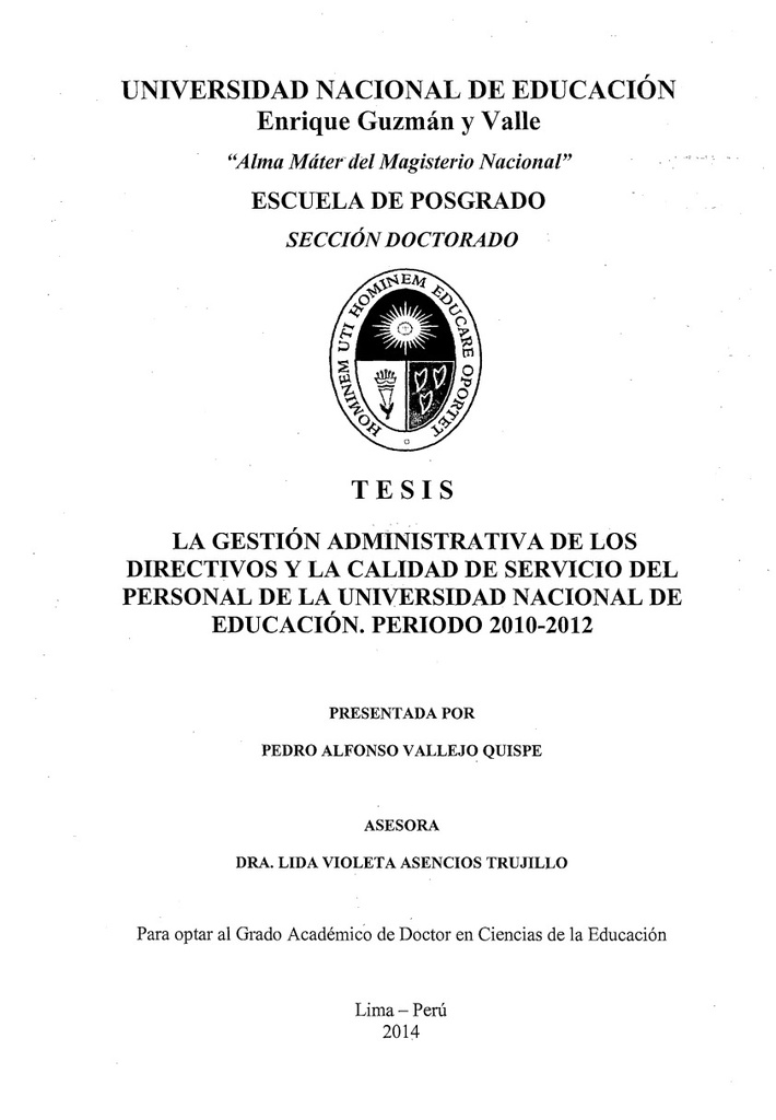 La gestión administrativa de los directivos y la calidad de servicio del personal de la Universidad Nacional de Educación. Periodo 2010-2012