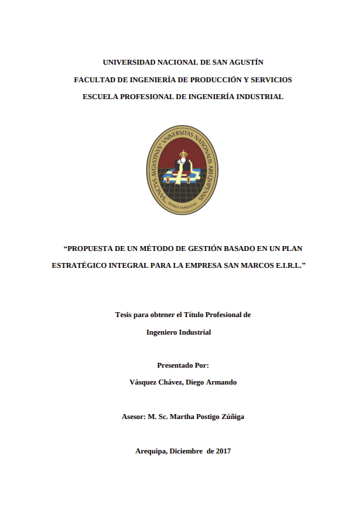 &quot;PROPUESTA DE UN MÉTODO DE GESTIÓN BASADO EN UN PLAN ESTRATÉGICO INTEGRAL PARA LA EMPRESA SAN MARCOS E.I.R.L.&quot;