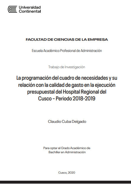 La programación del cuadro de necesidades y su relación con la calidad de gasto en la ejecución presupuestal del Hospital Regional del Cusco – Periodo 2018-2019