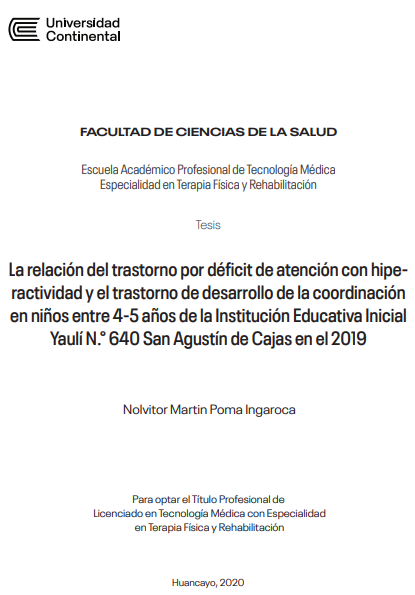 La relación del trastorno por déficit de atención con hiperactividad y el trastorno de desarrollo de la coordinación en niños entre 4-5 años de la Institución Educativa Inicial Yaulí N.° 640 San Agustín de Cajas en el 2019