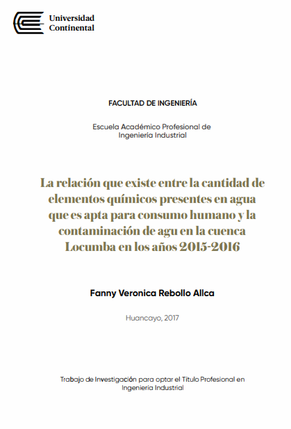 La relación que existe entre la cantidad de elementos químicos presentes en agua que es apta para consumo humano y la contaminación de agua en la cuenca Locumba en los años 2015- 2016