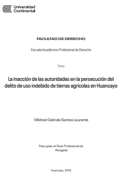 La inacción de las autoridades en la persecución del delito de uso indebido de tierras agrícolas en Huancayo